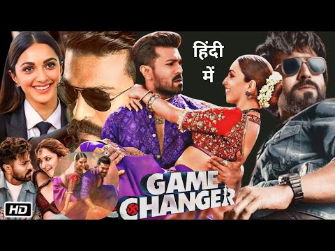 Game Changer 2025 | Ram Charan | Kiara Advani | Full South Indian Dubbed Movie Explained in hindi