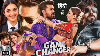 Game Changer 2025 | Ram Charan | Kiara Advani | Full South Indian Dubbed Movie Explained in hindi