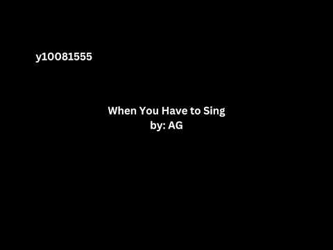 When You Have to Sing (Original Acapella Song)