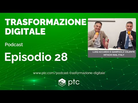 Podcast PTC Italia Ep. 28 -  Hitachi Rail: L'innovazione integrata sui binari del futuro