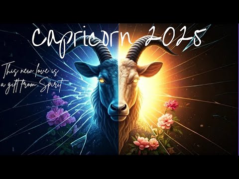 Capricorn♑2025 WHAT IS NEXT IN LOVE?💘THIS NEW LOVE IS A GIFT FROM SPIRIT 🥰